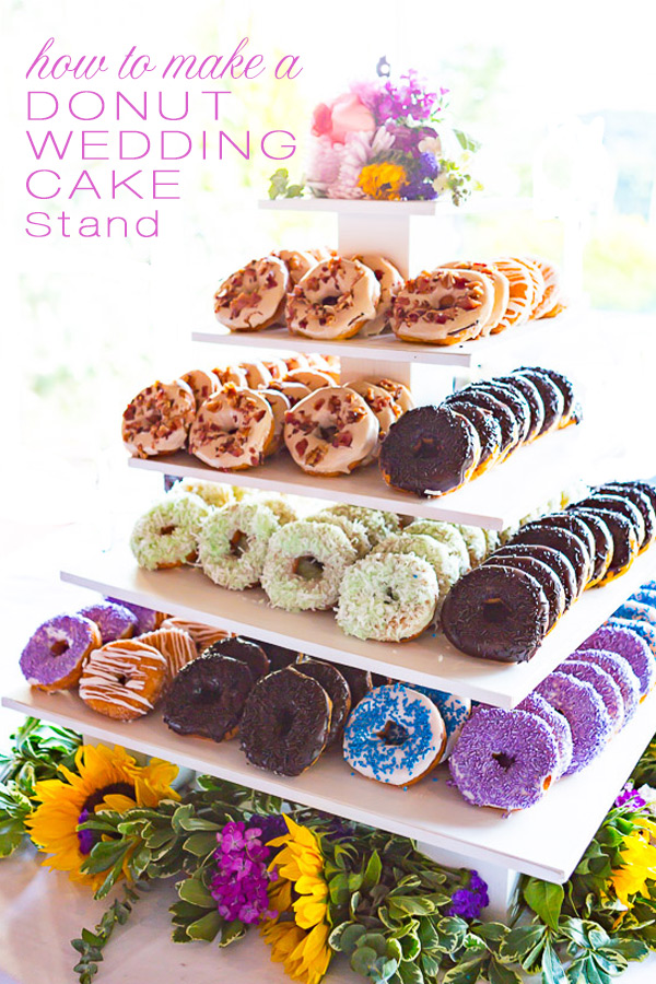 How to Make a Tiered Donut Wedding Cake Stand