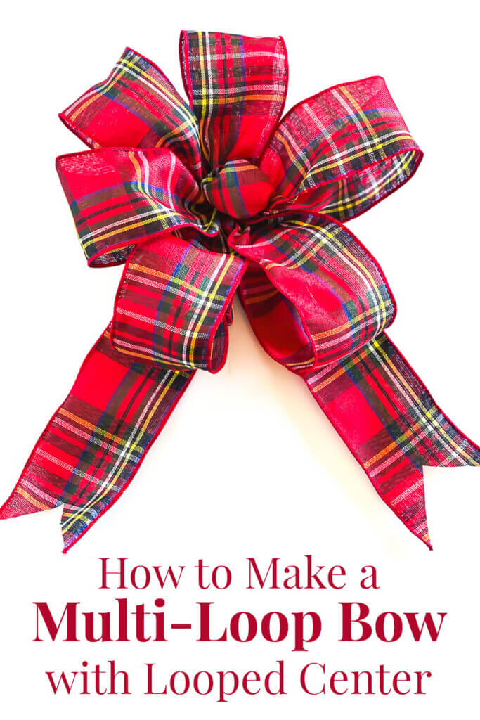 Red plaid ribbon bow for a wreath - Text overlay says How to make a multi loop bow with looped center