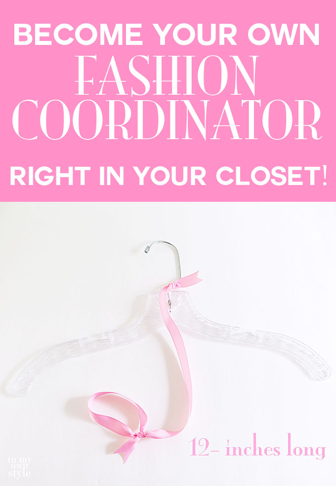 How to become your own fashion coordinator right in your closet. Budget Organizing ideas for clothes closets.