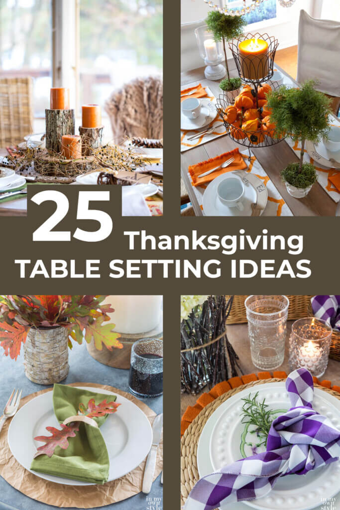 4 images of Thanksgiving table setting ideas. 25 ideas.