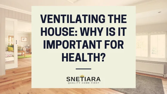 Ventilating the house: why is it important for health?